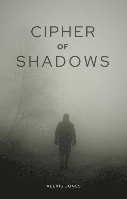 Alexis Jones - Cipher of Shadows, E-bok