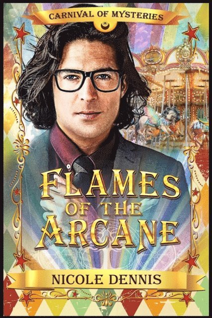 Nicole Dennis - Flames of the Arcane, E-bok