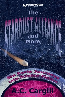 A C Cargill - Stardust Alliance and More, Häftad. Tillgänglighet: Lägg i varukorg