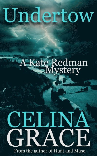 Celina Grace - Undertow (A Kate Redman Mystery: Book 16), E-bok