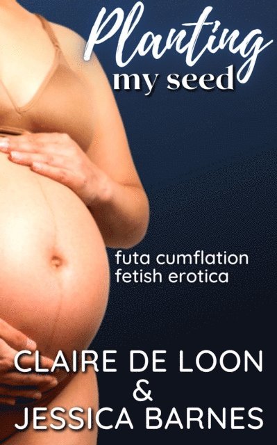 Jessica Barnes, Claire De Loon - Planting My Seed, E-bok