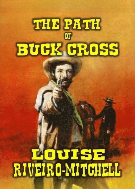 Louise Riveiro-Mitchell - Path of Buck Cross, E-bok