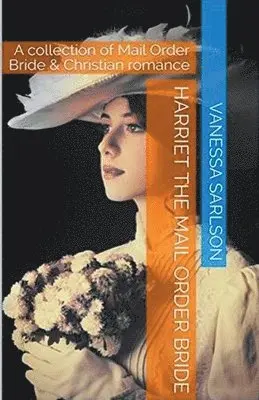 Vanessa Sarlson - Harriet the Mail Order Bride, Häftad. Tillgänglighet: Lägg i varukorg
