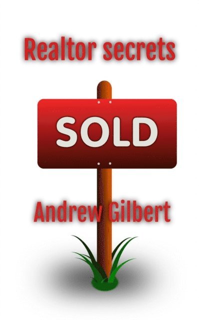 Andrew Gilbert - Realtor Secrets, E-bok