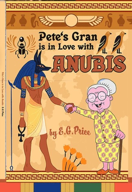 Edward Price - Pete's Gran is in Love with Anubis, E-bok