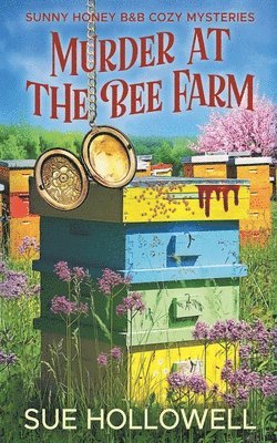 Sue Hollowell - Murder at the Bee Farm, Häftad