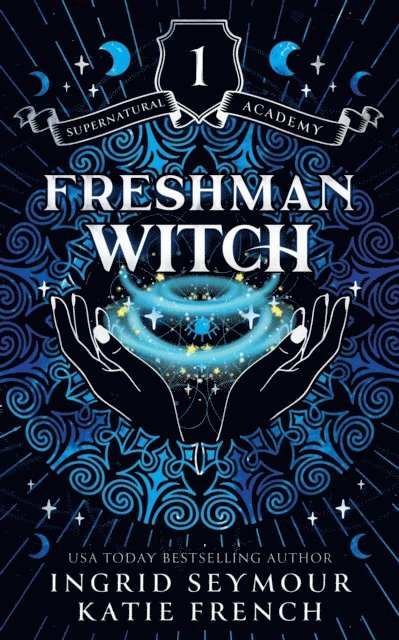 Katie French, Ingrid Seymour - Freshman Witch, E-bok