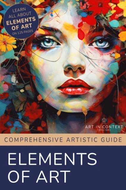Martina Faessler - Elements of Art - Mastering the Building Blocks of Artistic Creation, E-bok