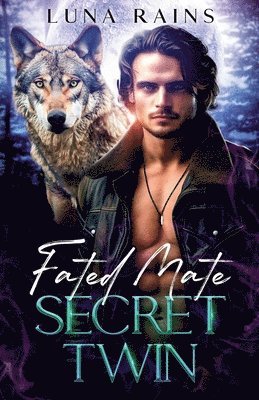 Luna Rains - Fated Mate Secret Twin, Häftad