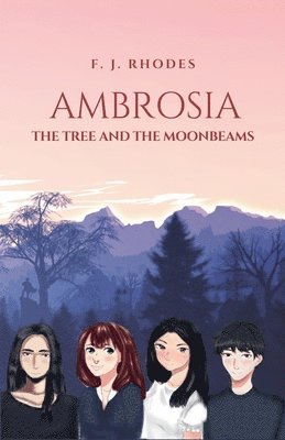 F J Rhodes - Ambrosia The tree and the moonbeams, Häftad. Tillgänglighet: Lägg i varukorg