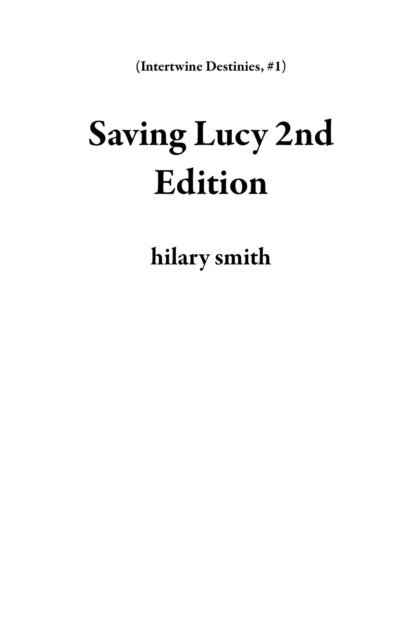 hilary smith - Saving Lucy 2nd Edition, E-bok