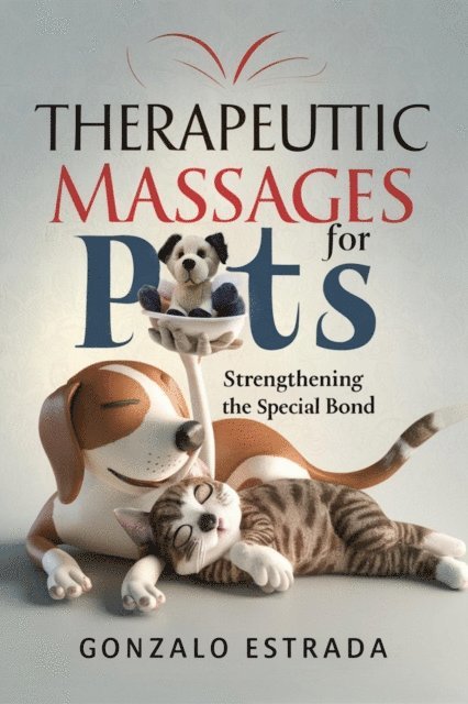 Gonzalo Estrada - Therapeutic Massages for Pets, E-bok. Tillgänglighet: Lägg i varukorg