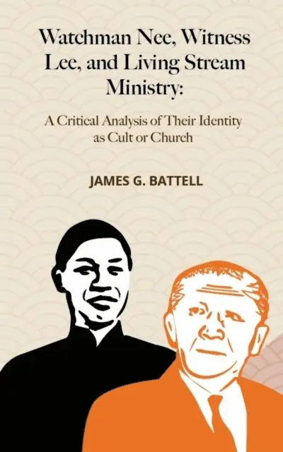 James Battell - Watchman Nee, Witness Lee, and Living Stream Ministry: A Critical Analysis of Their Identity as Cult or Church, E-bok. Tillgänglighet: Lägg i varukorg