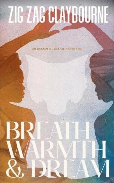 Zig Zag Claybourne - Breath, Warmth, and Dream, E-bok