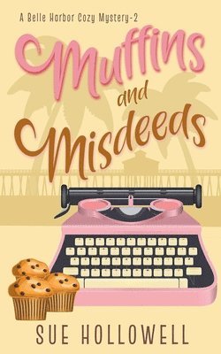 Sue Hollowell - Muffins and Misdeeds, Häftad