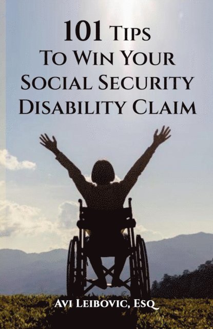 Avi Leibovic - 101 Tips to Win Your Social Security Disability Claim, E-bok. Tillgänglighet: Lägg i varukorg