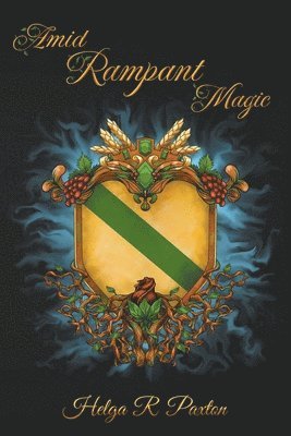 Helga R Paxton - Amid Rampant Magic, Häftad