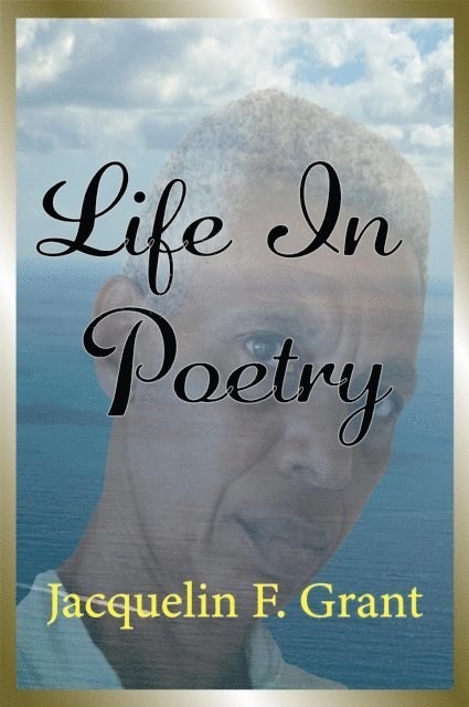 Jacquelin F. Grant - Life In Poetry, E-bok. Tillgänglighet: Lägg i varukorg