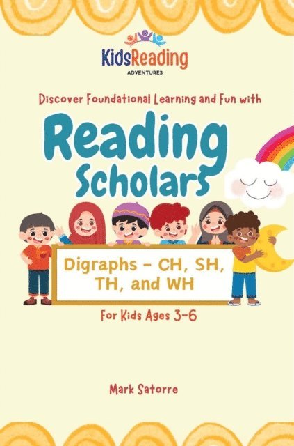 Mark Satorre - Reading Scholars: Digraphs - CH, SH, TH, and WH, E-bok