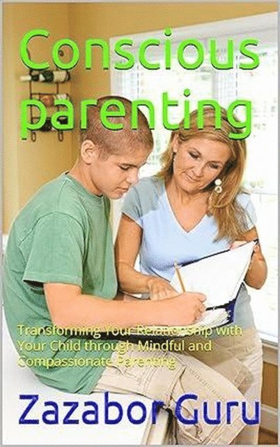 Zazabor Guru - Conscious Parenting, E-bok. Tillgänglighet: Lägg i varukorg