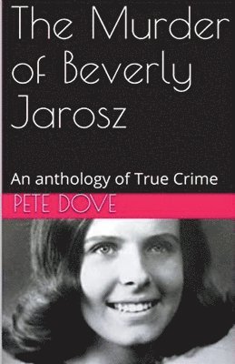 Pete Dove - Murder of Beverly Jarosz, Häftad
