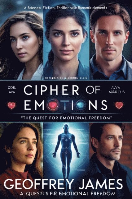 Geoffrey JAMES - Cipher of Emotions: The Heart's Code Chronicles, E-bok