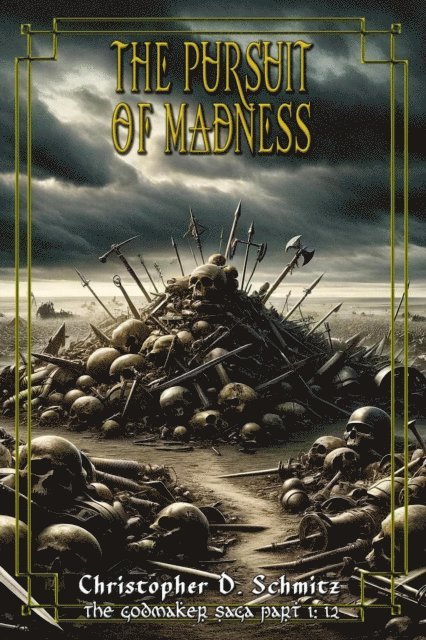 Christopher Schmitz - Pursuit of Madness, E-bok