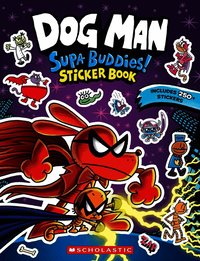 Dog Man: Supa Buddies Sticker Book
