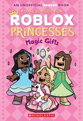 Scholastic - The Royal School for Roblox Princesses #2: Magic Gifts, Häftad
