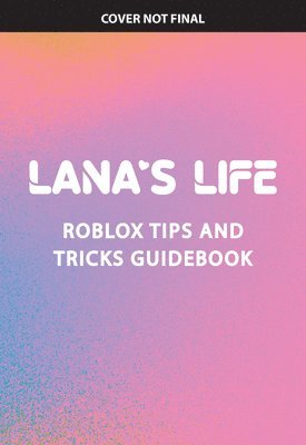 Scholastic - The Fabulous Guide to Lana's Life, Häftad