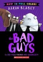 Aaron Blabey - The Bad Guys in Do-You-Think-He-Saurus?! (the Bad Guys #7 Color Edition), Inbunden