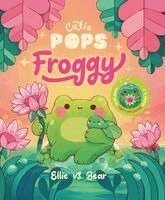 Cutie Pops: You're My Fuzzy Little Frog (Plush Pop-Up Book), Inbunden