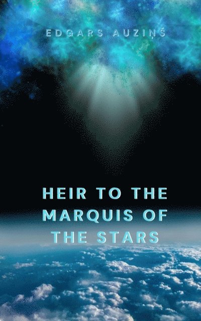EDGARS AUZINS - Heir to the Marquis of the Stars, E-bok
