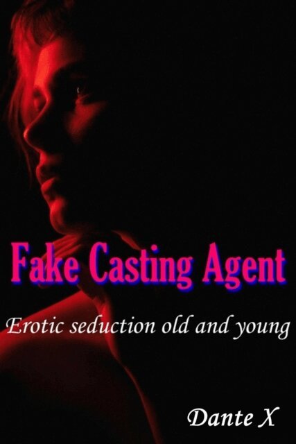 Dante X - Fake Casting Agent, E-bok