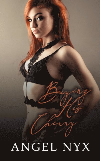 Angel Nyx - Buying His Cherry, E-bok