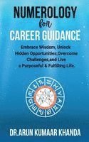 Arun Kumaar Khanda - Numerology for Career Guidance, Häftad. Tillgänglighet: Lägg i varukorg