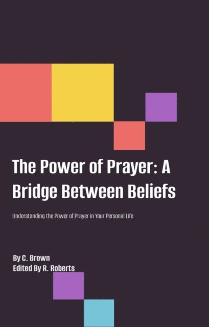 C. Brown - Power of Prayer; Bridging the Gap Between Faiths, E-bok
