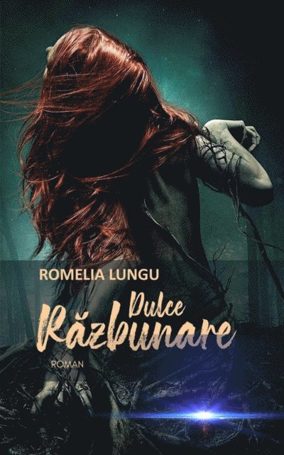 Romelia Lungu - Dulce Razbunare, E-bok