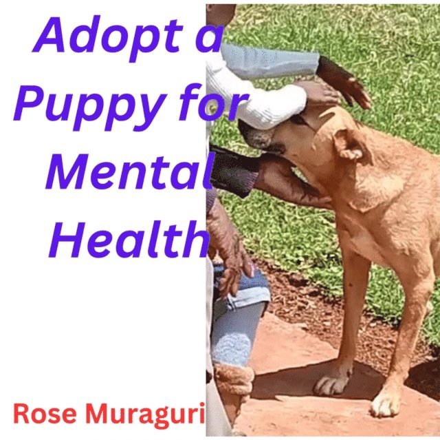 Rose Muraguri - Adopt a Puppy for Mental Health, E-bok