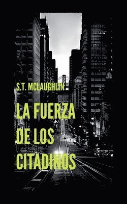 S T McLaughlin - Fuerza de los Citadinos, Häftad. Tillgänglighet: Lägg i varukorg