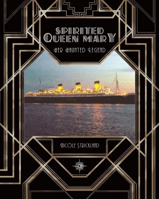Nicole Strickland - Spirited Queen Mary: Her Haunted Legend, E-bok