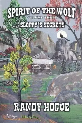 Randy Hogue - Spirit of The Wolf - Sloppy's Secrets, Häftad. Tillgänglighet: Lägg i varukorg