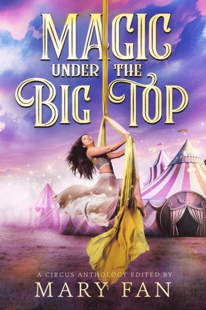 Mary Fan - Magic Under the Big Top, E-bok