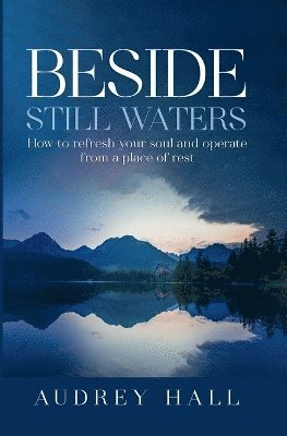 Audrey Hall - Beside still waters, Häftad. Tillgänglighet: Lägg i varukorg