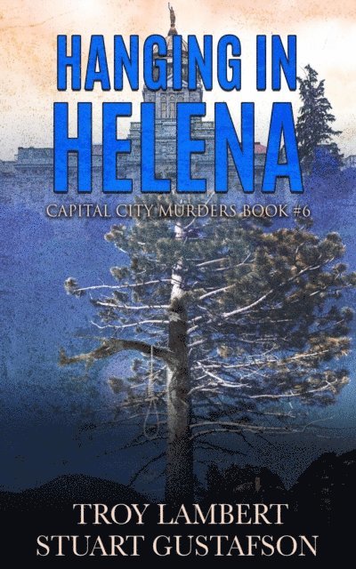 Hanging in Helena