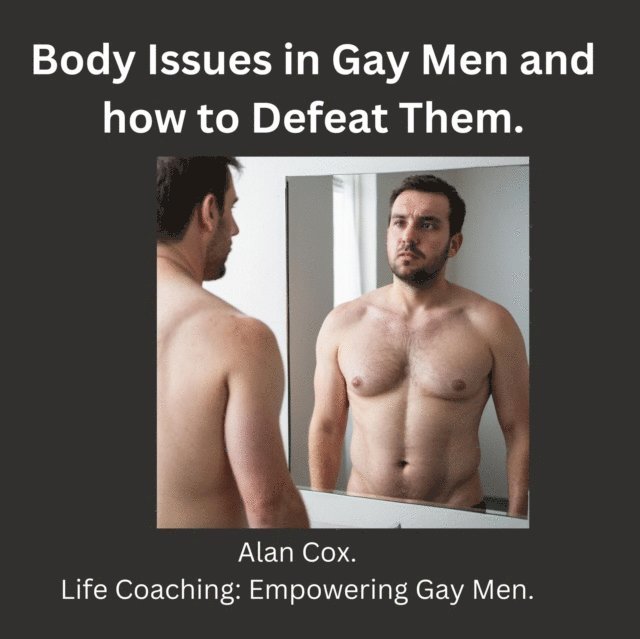 Alan Cox - Body Images in Gay Men and how to Defeat Them., E-bok