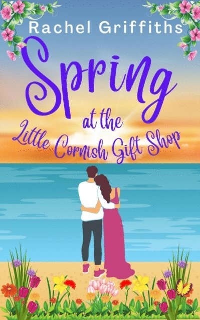 RACHEL GRIFFITHS - Spring at the Little Cornish Gift Shop, E-bok