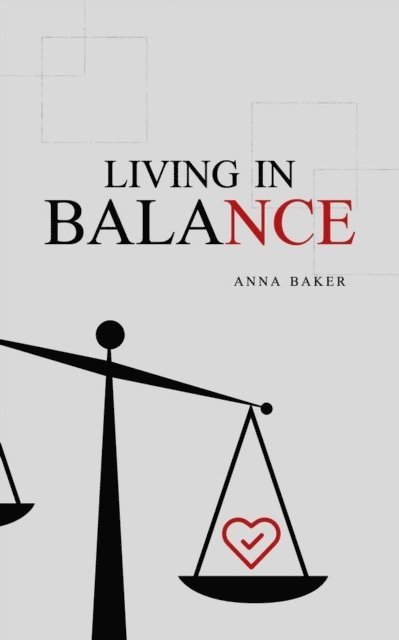 Anna Baker - Living in Balance, E-bok