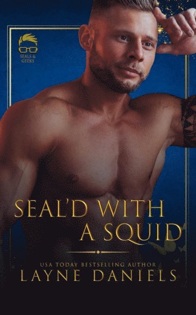 Layne Daniels - SEAL'd With A Squid, E-bok