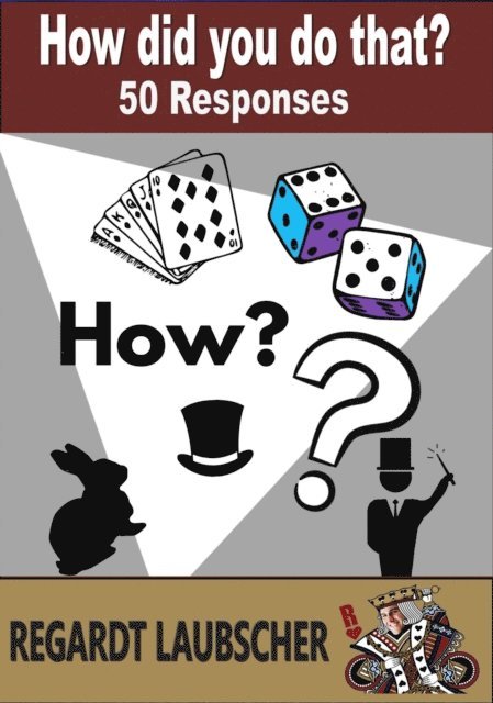 Regardt Laubscher - How Did You Do That? 50 Responses, E-bok